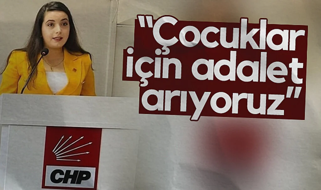 CHP Kadın Kolları Başkanı Nilsu Bahadır: Çocuklar için adalet arıyoruz