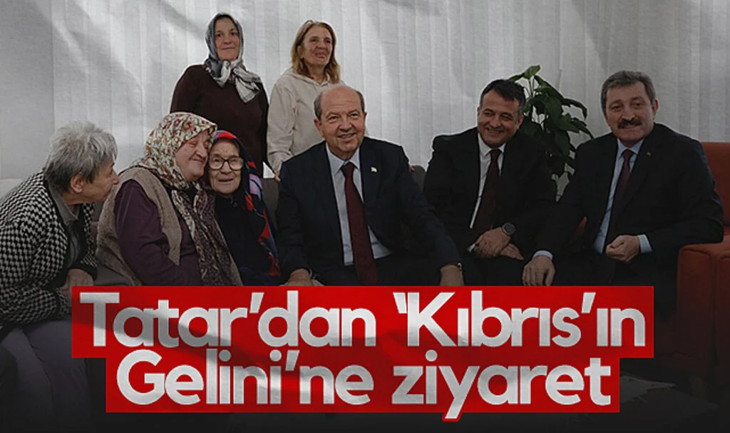 Cumhurbaşkanı Tatar'dan Tatar'dan 'Kıbrıs'ın Gelini'ne Ziyaret