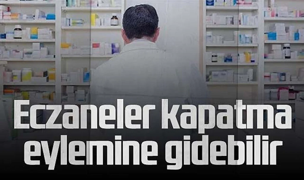 Eczaneler kapatma eylemine gidebilir