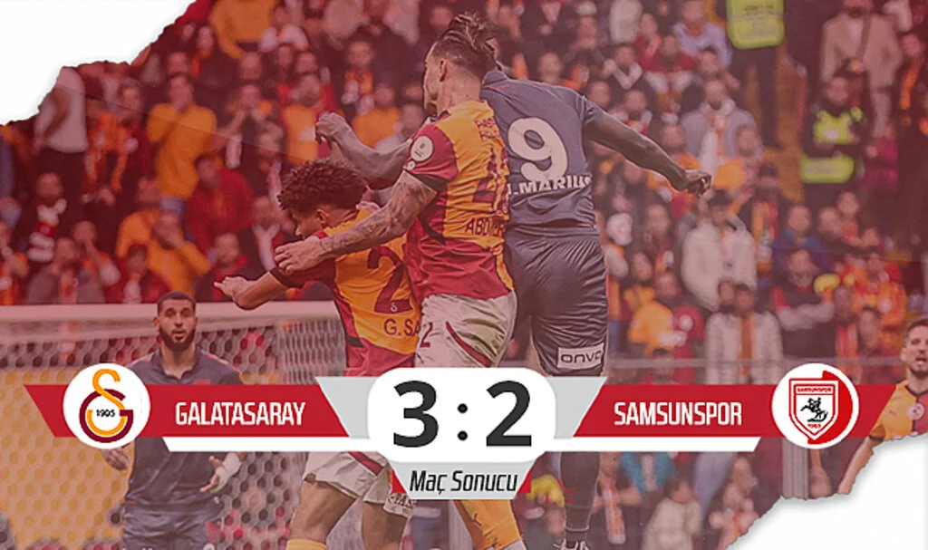 Galatasaray: 3 - Samsunspor: 2 (Maç Özeti)