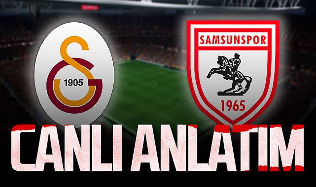 Galatasaray-Samsunspor (Canlı Anlatım)