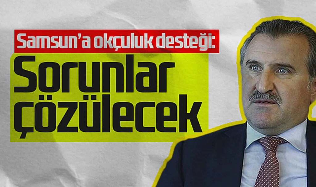Gençlik ve Spor Bakanı Osman Aşkın Bak: Samsun İçin Harekete Geçeceğiz