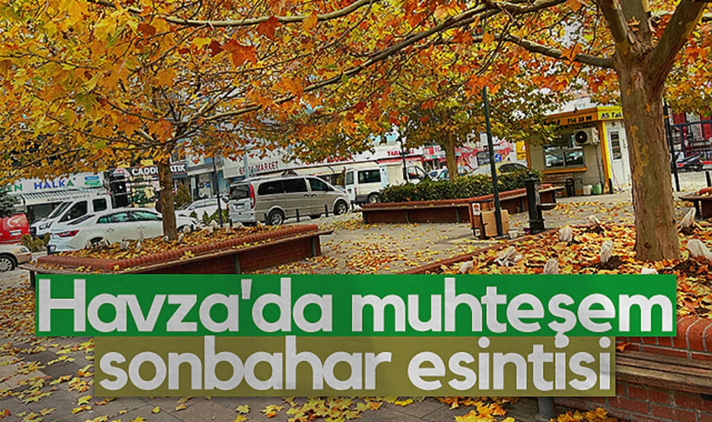 Havza'da muhteşem sonbahar esintisi