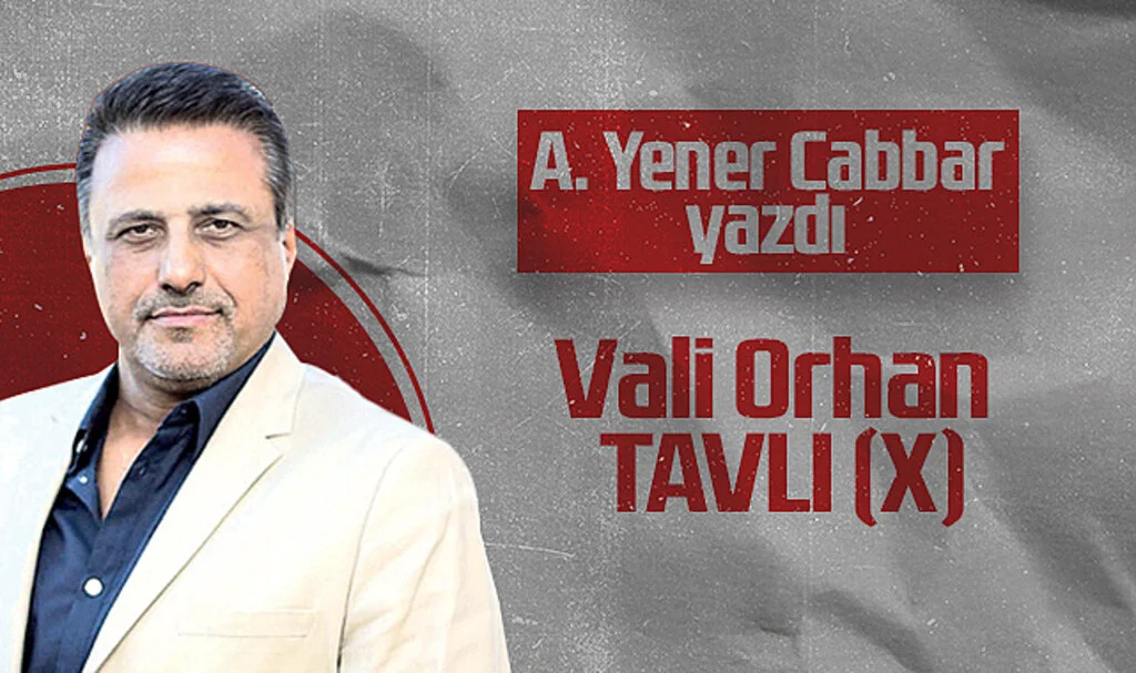 Hedef Halk Gazetesi Genel Yayın Yönetmeni A. Yener Cabbar: Vali Orhan TAVLI (X)