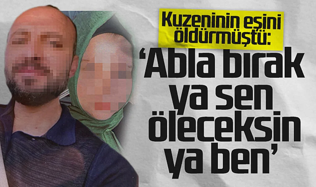 Katil zanlısından kan donduran ifade: Parmaklarım kesilince 'Abla bırak ya sen öleceksin ya ben' dedim