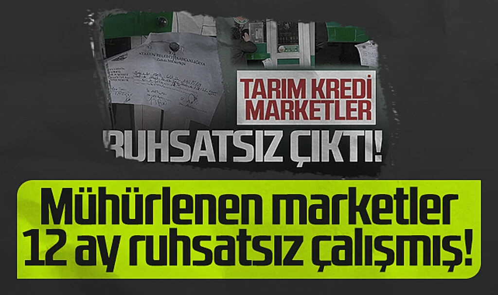Mühürlenen marketler 12 ay ruhsatsız çalışmış!