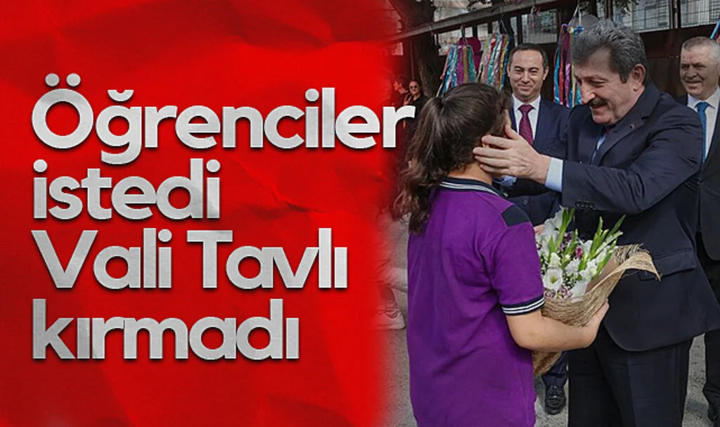Öğrenciler istedi Vali Tavlı kırmadı
