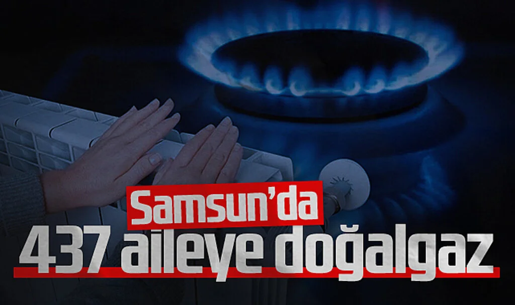 Samsun’da 437 Aileye Doğalgaz Desteği Sağlanıyor