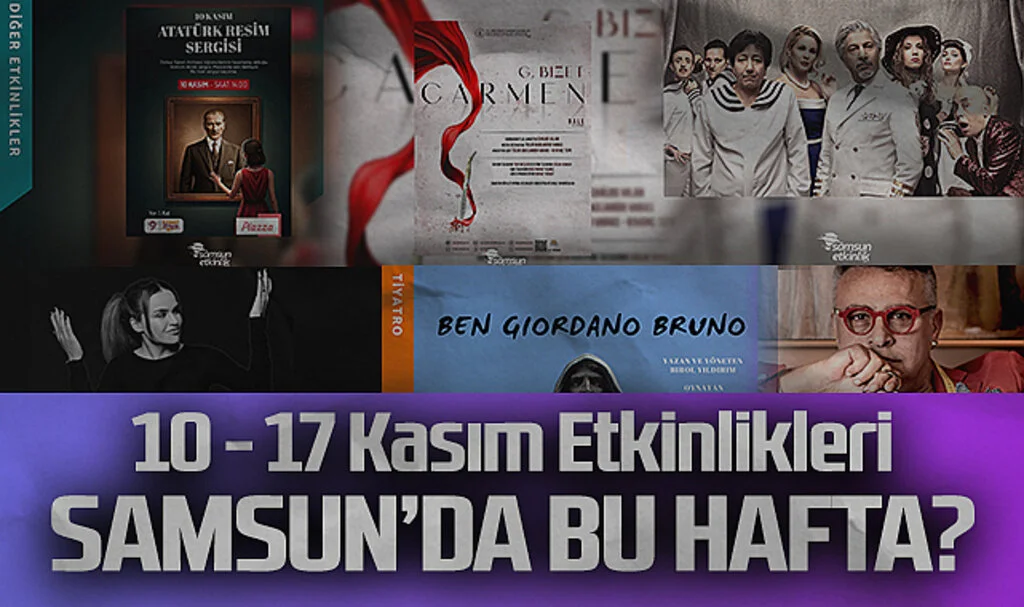 Samsun'da Bu Hafta? 10-17 Kasım Etkinlikleri