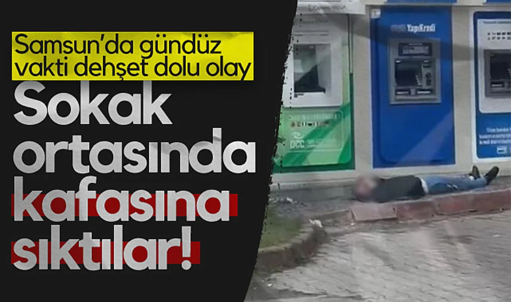 Samsun’da Dehşet Dolu Olay! Genci Sokak Ortasında Kafasından Vurdular...