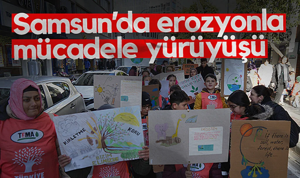 Samsun’da erozyonla mücadele yürüyüşü