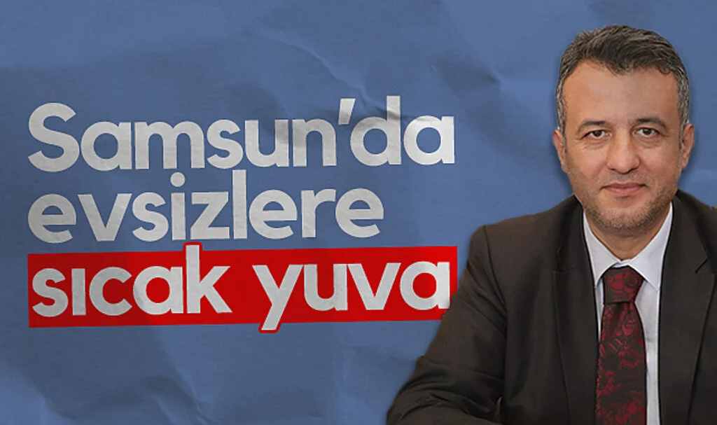 Samsun'da Evsizlere Sıcak Yuva