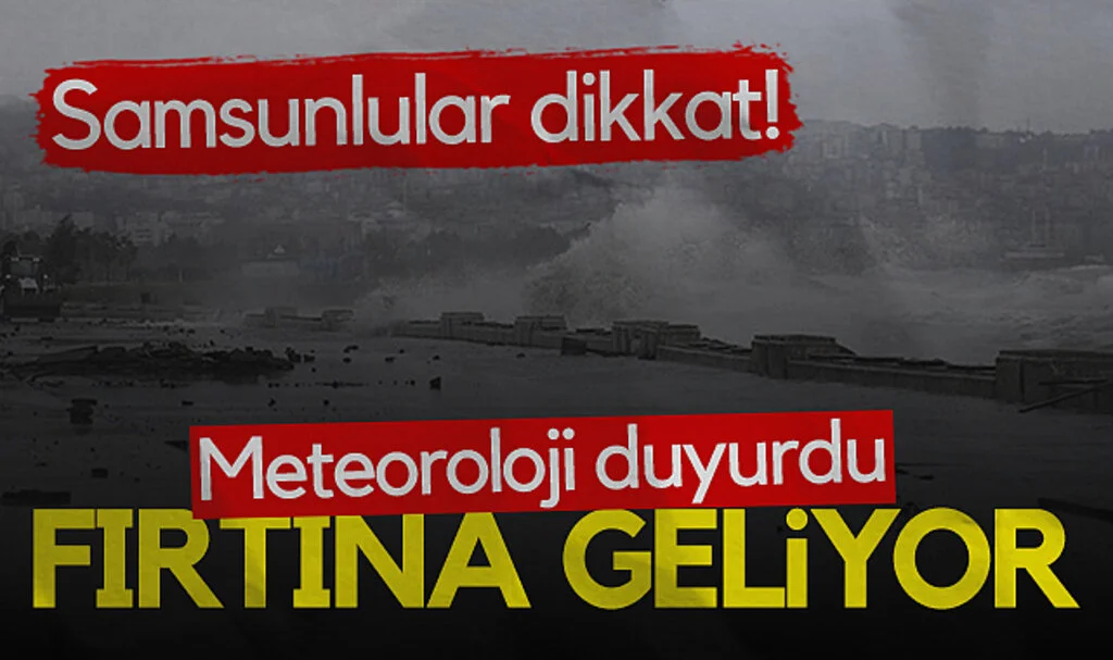 Samsun'da fırtına uyarısı 