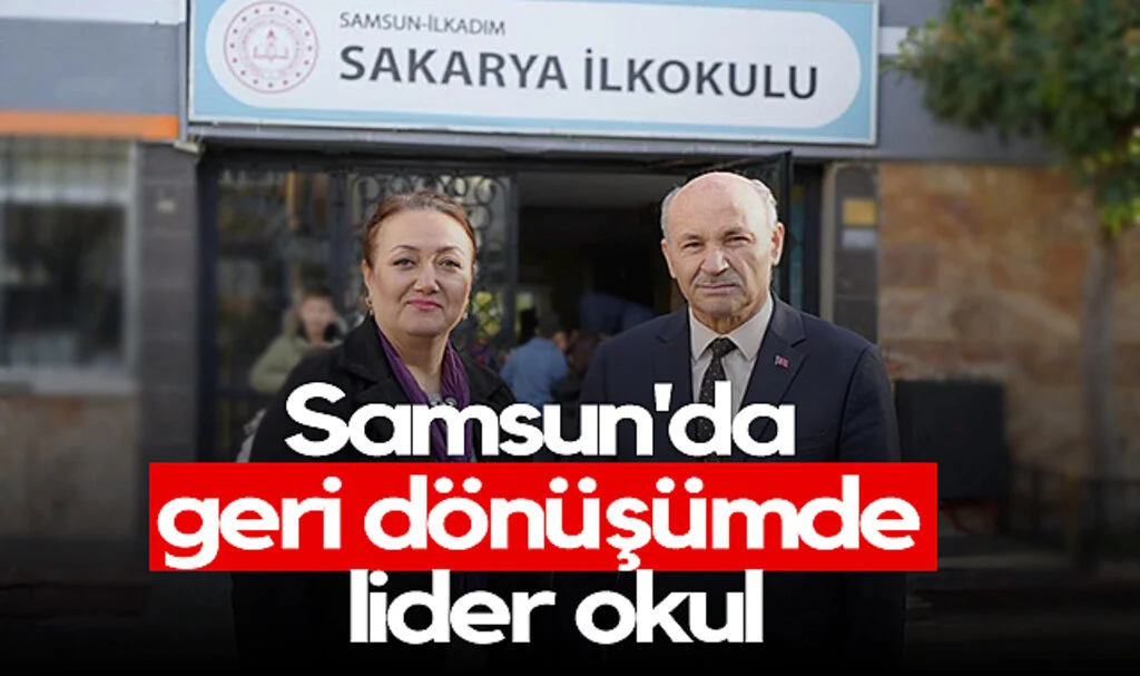 Samsun'da Geri Dönüşümde Lider Okul