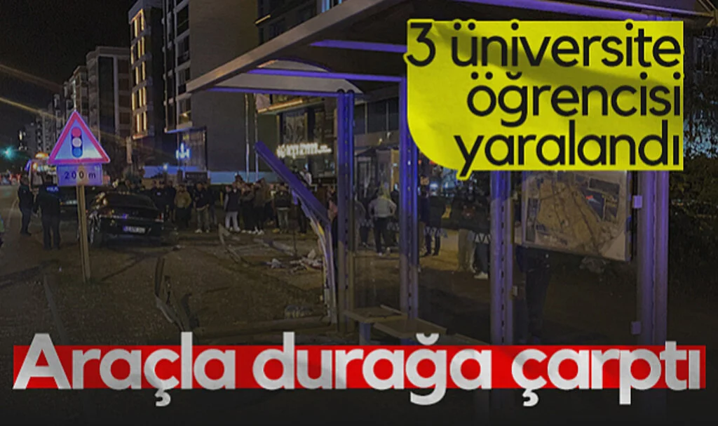 Samsun'da Otomobil Durağa Çarptı: 3 Üniversite Öğrencisi Yaralandı