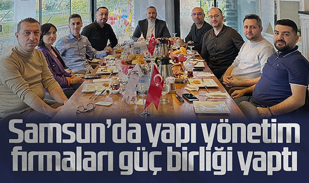 Samsun'da yapı yönetim firmaları güç birliği yaptı