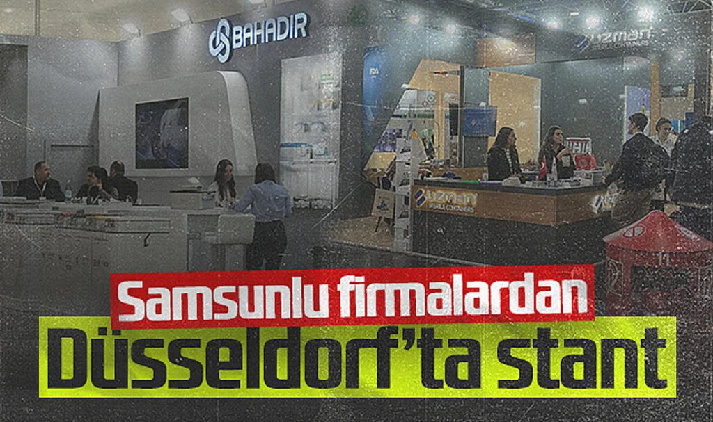 Samsunlu firmalar Düsseldorf'ta stant açtı