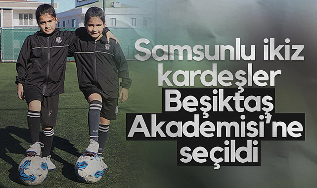 Samsunlu İkiz Kardeşler Beşiktaş Akademisi’ne Seçildi