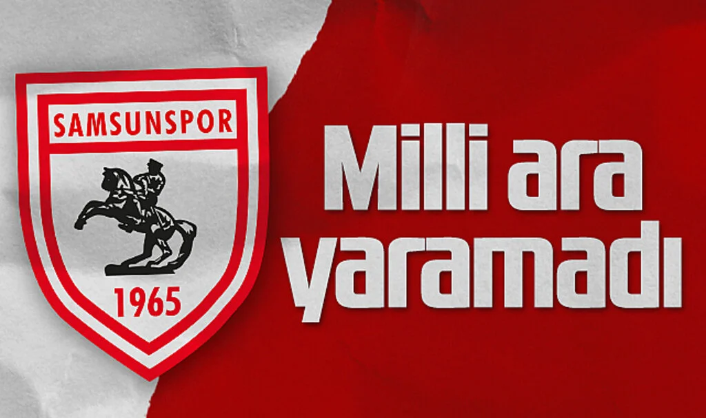 Samsunspor'a Milli ara yaramadı
