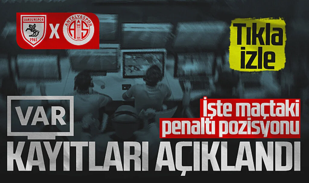 Samsunspor - Antalyaspor Maçı VAR Kayıtları Yayınlandı! İşte Verilmeyen Penaltı Pozisyonu...