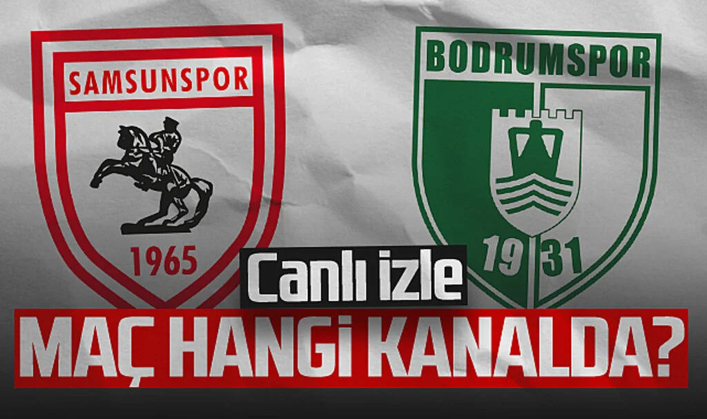 Samsunspor-Bodrumspor Maçı Canlı İzle