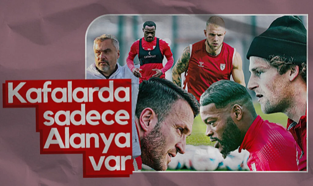 Samsunspor’da Alanyaspor Maçı Öncesi Hırs Zirvede