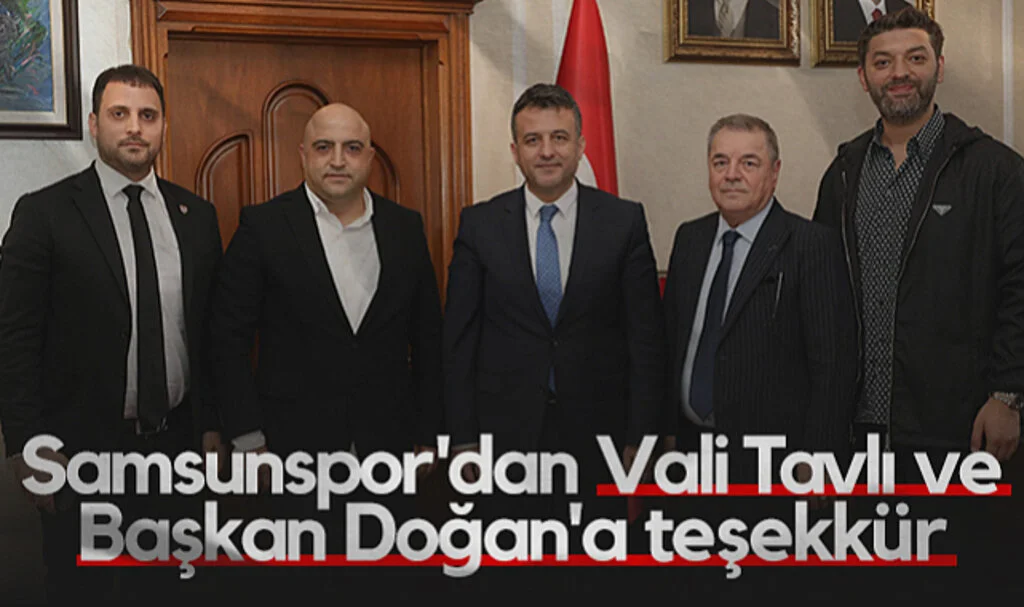 Samsunspor'dan Vali Tavlı ve Başkan Doğan'a Teşekkür