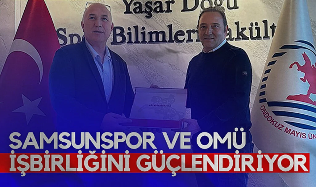 Samsunspor ve OMÜ İş Birliğini Güçlendiriyor