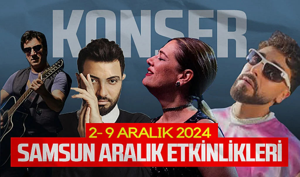Sanat ve Eğlence Samsun'da Buluşuyor! İşte Detaylar