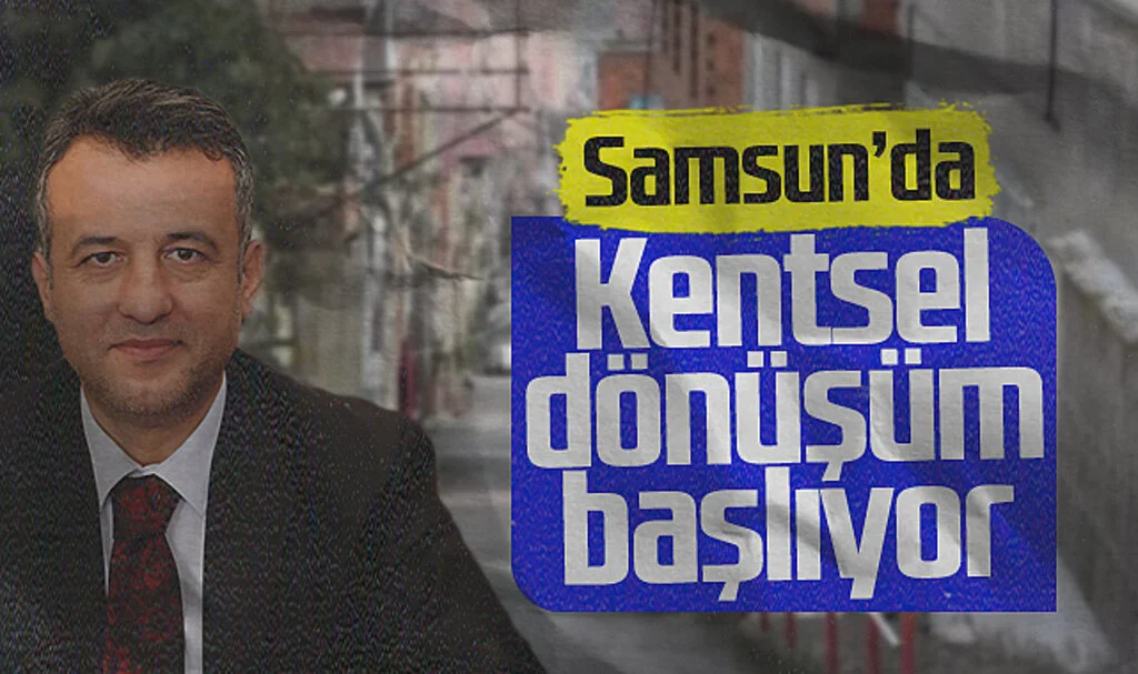 SBB Başkanı Halit Doğan: Samsun'da Kentsel Dönüşüm Başlıyor