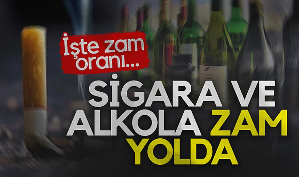 Sigara ve alkole zam yolda! İşte zam oranı...