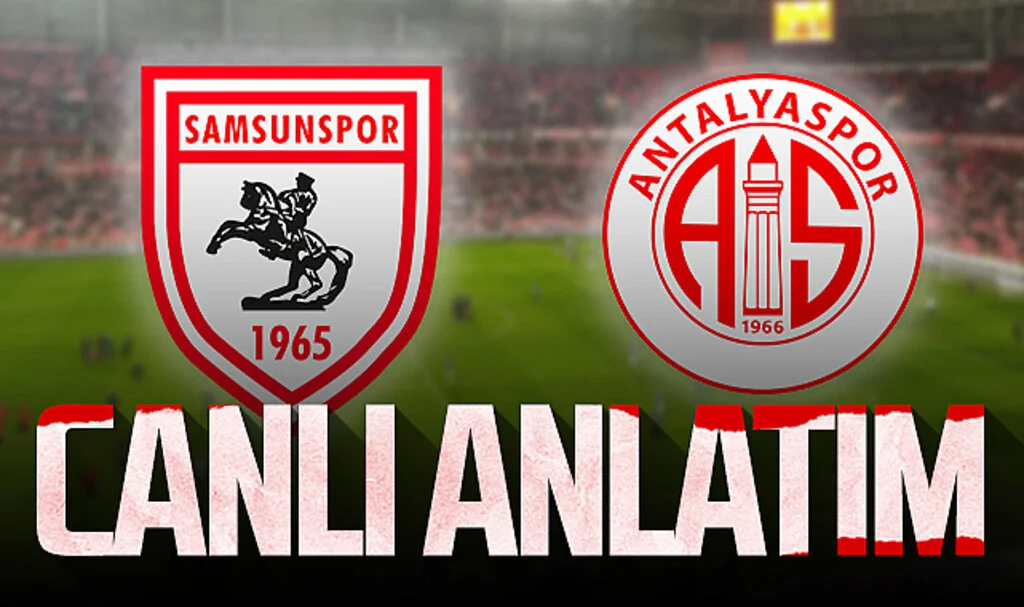 Son Dakika! Samsunspor – Antalyaspor (Canlı Anlatım)