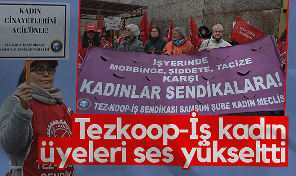 Tezkoop-İş kadın üyeleri ses yükseltti
