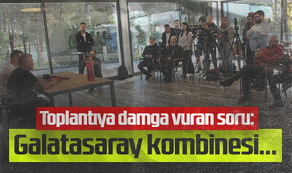 Toplantıya Damga Vuran Soru: Galatasaray Kombinesi…