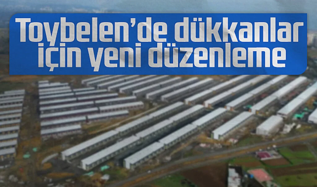Toybelen Sanayi Sitesi'nde Dükkanlar İçin Yeni Düzenleme