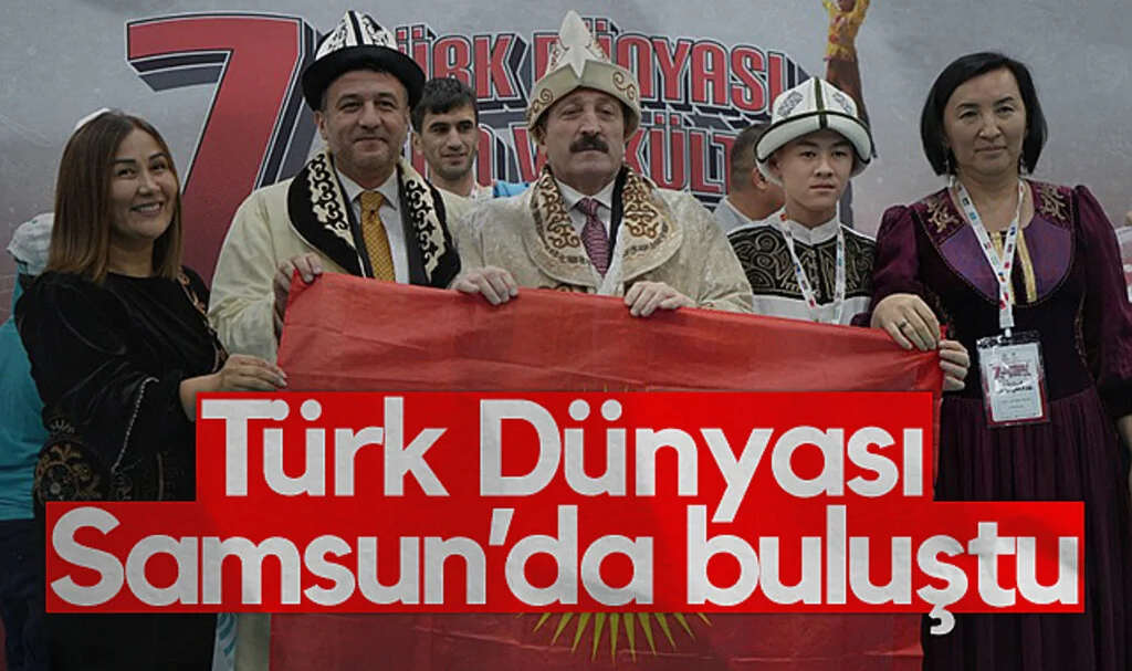Türk Dünyası Samsun’da Buluştu