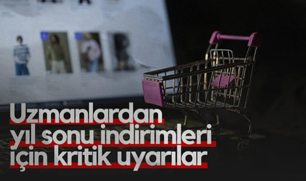 Uzmanlardan Yıl Sonu İndirimleri İçin Kritik Uyarılar