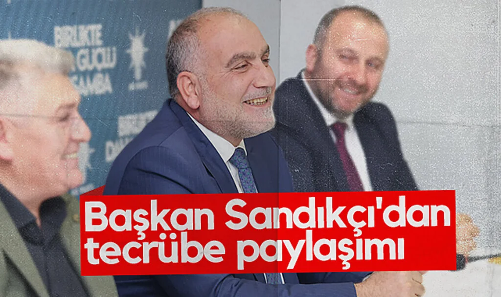 Canik Belediye Başkanı İbrahim Sandıkçı'dan tecrübe paylaşımı