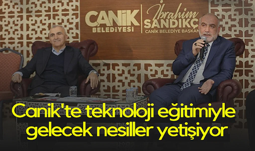Canik'te Teknoloji Eğitimiyle Gelecek Nesiller Yetişiyor