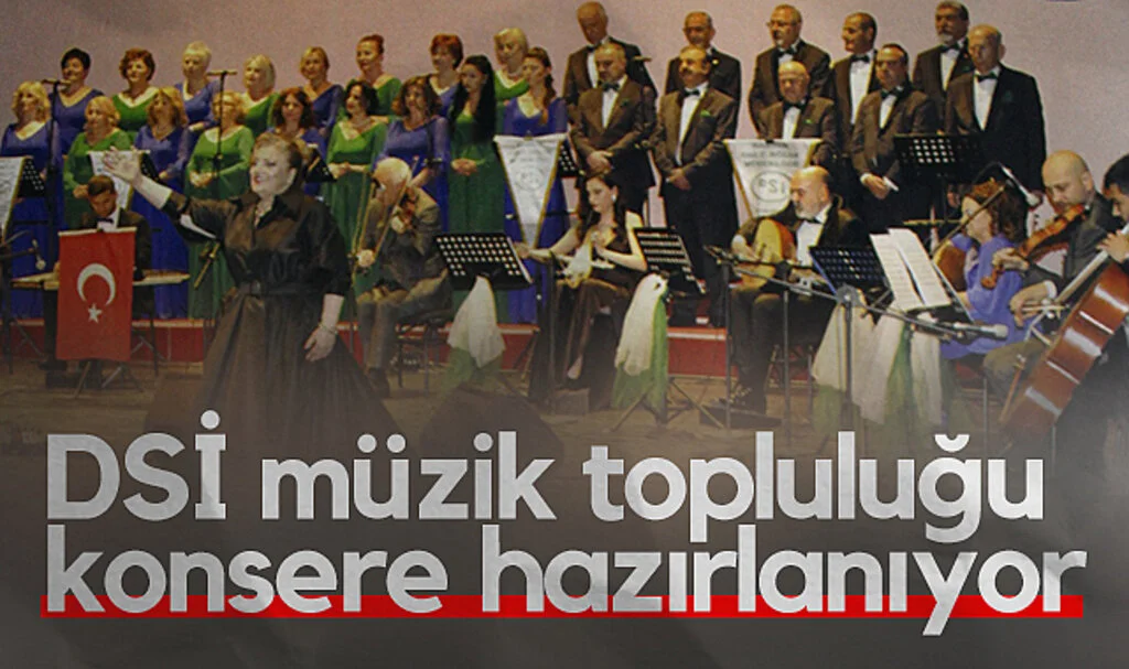 DSİ müzik topluluğu konsere hazırlanıyor