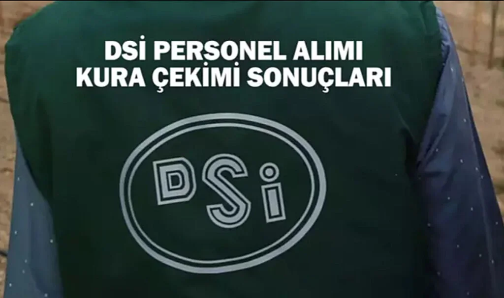 DSİ işçi alımı isim listesi 2024 belli oldu mu?