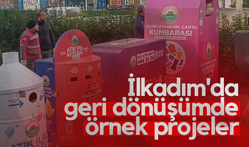 İlkadım'da geri dönüşümde örnek projeler
