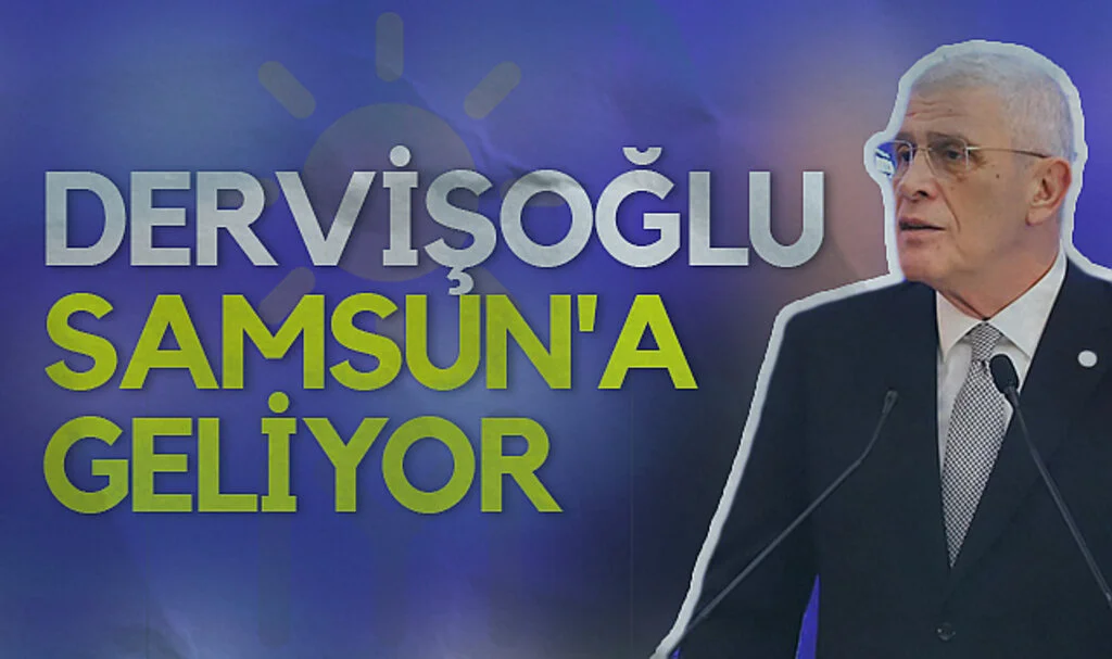 İYİ Parti Genel Başkanı Müsavat Dervişoğlu Samsun'a Geliyor