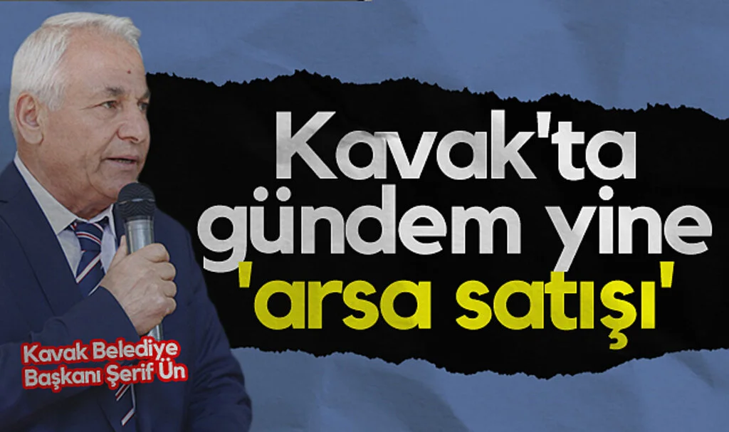 Kavak'ta Gündem Yine Arsa Satışı