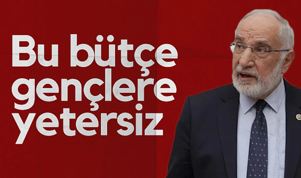 Saadet Partisi Samsun Milletvekili Mehmet Karaman: Bu bütçe gençlere yetersiz