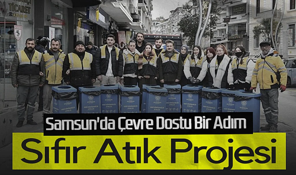 Samsun'da Çevre Dostu Bir Adım: Sıfır Atık Projesi
