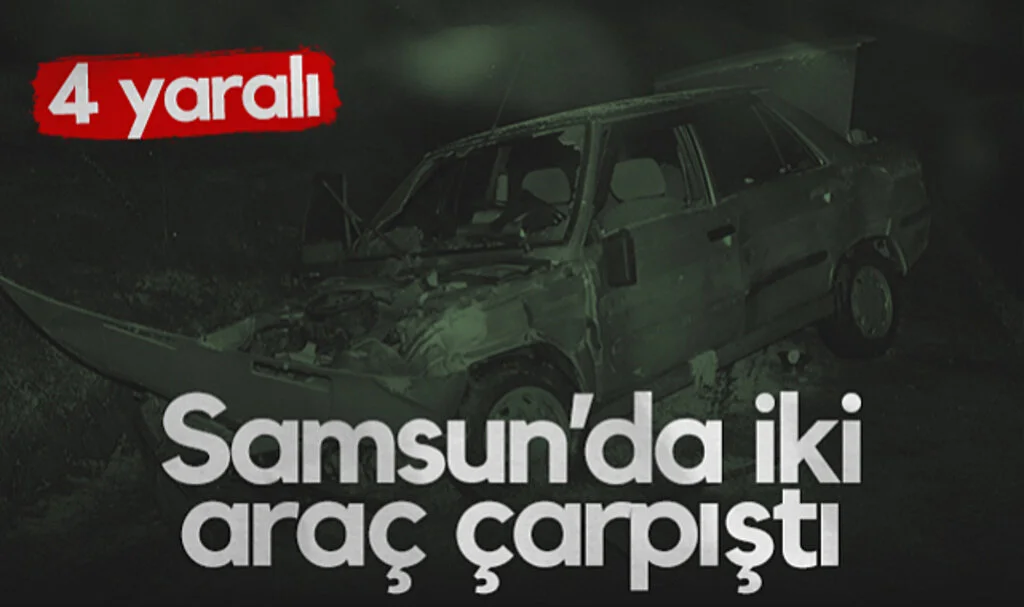 Samsun'da İki Araç Çarpıştı: 4 Yaralı