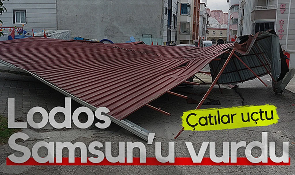 Samsun'da şiddetli lodostan çatılar uçtu