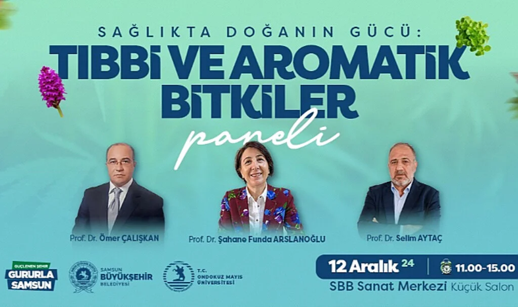 Samsun'da Tıbbi ve Aromatik Bitkiler Paneli Düzenleniyor