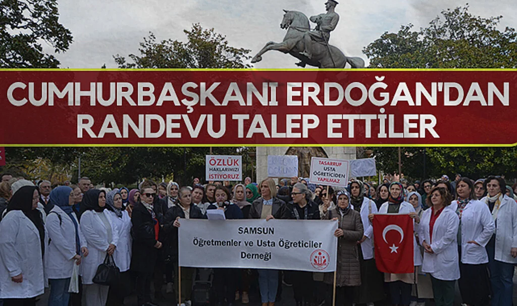 Samsun'da usta öğreticiler Cumhurbaşkanı Erdoğan'dan randevu talep etti